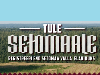 Registreeri end Setomaa valla elanikuks
